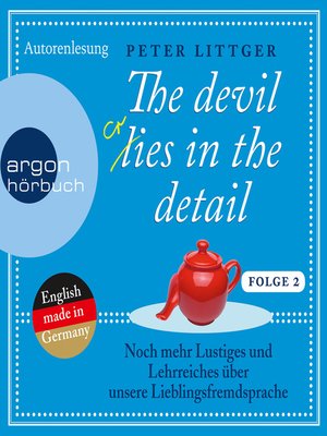 cover image of The Devil Lies in the Detail 2--Noch mehr Lustiges und Lehrreiches über unsere Lieblingsfremdsprache